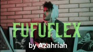 Azahriah  Fufuflex  1 hour version [upl. by Ardnuas]