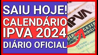 ðŸš¨SAIUUU HOJE IPVA 2024 CALENDÃRIO DESCONTO E PARCELAMENTO [upl. by Ailsun781]