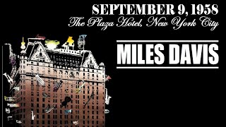 Miles Davis September 9 1958 Plaza Hotel NYC Jazz At The Plaza [upl. by Ahiel]