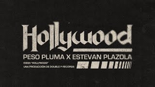 HOLLYWOOD Lyric Video  Peso Pluma Estevan Plazola [upl. by Mozart]