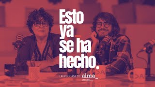 Llega quotEsto ya se ha hecho” el podcast oficial del Sindicato de guionistas ALMA [upl. by Jenilee998]