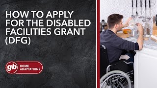 How to apply for the Disabled Facilities Grant DFG  GB Home Adaptations [upl. by Neerod248]