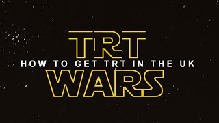 TRT Wars – How to Get TRT in the UK  The Mens Health Clinic [upl. by Cranford964]