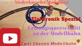 Leitungsquerschnitt Stromversorgung bei Niederkasseler Modellbau Moba Modelleisenbahn Elektronik [upl. by Cartan457]