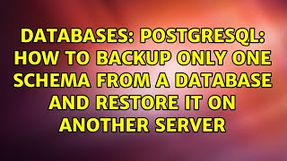 PostgreSQL How to backup only One Schema from a database and restore it on another server [upl. by Havot240]