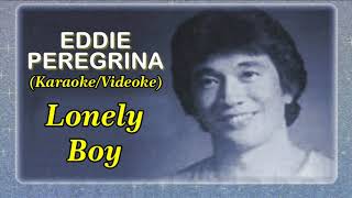 Lonely Boy  In the style of Eddie Peregrina Karaoke [upl. by Noy253]