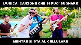 LUNICA CANZONE CHE SI PUO SUONARE MENTRE SI STA AL CELLULARE [upl. by Adallard]