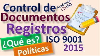 Norma ISO 90012015 753 Control de la información documentada Control de documentos y Registros [upl. by Ame755]