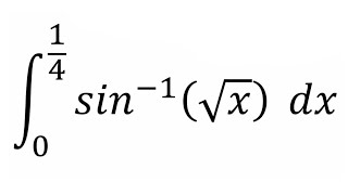 Integral of arcsinrootx 0 to 14 limit [upl. by Alhahs]