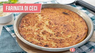 FARINATA DI CECI Cecìna Fainè Torta di ceci  Ricettait [upl. by Downes815]