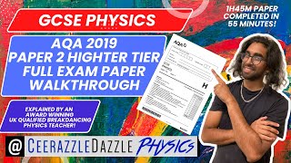 GCSE Physics AQA Paper 2 2019 Higher Tier Full Exam paper Complete Walkthrough [upl. by Miarfe]