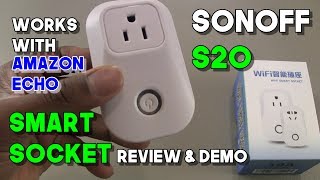 Sonoff S20 Wifi Smart Socket  Works with Alexa on Amazon Echo or Echo Dot Devices [upl. by Callista344]