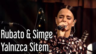 Rubato amp Simge  Yalnızca Sitem [upl. by Pacifa]