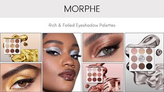 Morphe Rich amp Foiled Eyeshadow Palettes [upl. by Selie293]