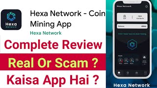 Hexa Network Review 2023  Hexa Network Coin Mining App Real Or Scam  Hexa Network Kiya Hai [upl. by Talmud]