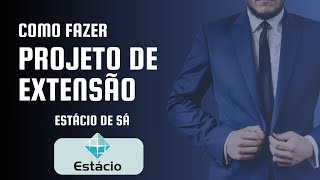 Como fazer Projeto de Extensão  Estácio de Sá GARANTIA [upl. by Elna]