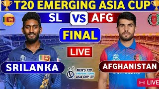 Afghanistan A vs Sri Lanka A Final AFG A vs SL A Live Score amp Commentary T20 Emerging Asia Cup [upl. by Arinay]