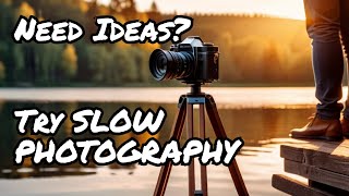 Whats Slow Photography and Is it Right For You [upl. by Ashton]