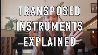 Transposed Instruments Explained [upl. by Warfore]