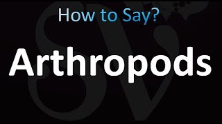 How to Pronounce Arthropods Correctly [upl. by Lonny558]