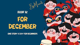 One Story A Day for Beginners  Book 12 for December [upl. by Kalasky525]