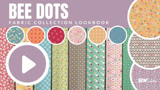 Bee Dots Fabric Collection Lookbook [upl. by Ardnasal]