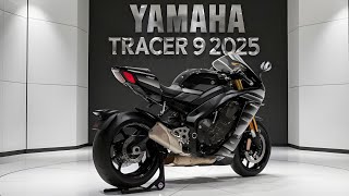 quot2025 Yamaha Tracer 9 Redefining Sport Touringquot [upl. by Ellsworth558]