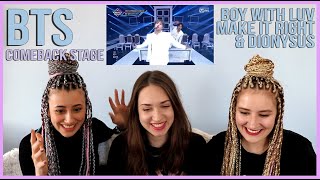 BTS  BOY WITH LUV MAKE IT RIGHT amp DIONYSUS REACTION  COMEBACK STAGE [upl. by Nawd615]