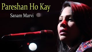 quotPareshan Ho Kequot  Sad Song  Live Performance  Sanam Marvi [upl. by Yrohcaz]