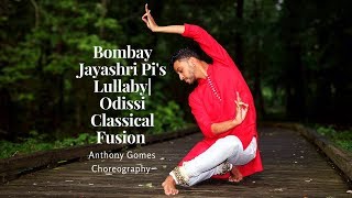 Bombay Jayashri quotPis Lullabyquot Anthony Gomes Choreography Odissi Classical Fusion Dance [upl. by Zarihs103]