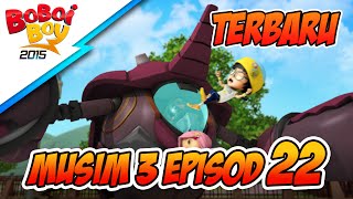 Episod 22 Jagalah Bumi Part 2  BoBoiBoy Musim 3 [upl. by Enileuqkcaj]