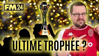 FIN DE LA CARRIÈRE AVEC UN TROPHÉE   Episode 157 FIN  Carrière Football Manager 2024 AS Monaco [upl. by Hopkins]