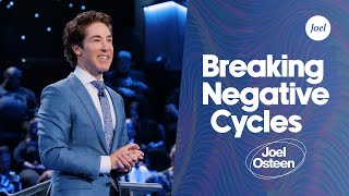 Breaking Negative Cycles  Joel Osteen [upl. by Assirialc]