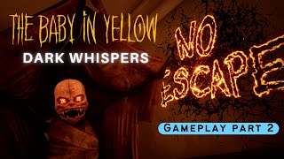 DARK WHISPERS  THE BABY IN YELLOW GAMEPLAY   Part 2 [upl. by Verbenia193]