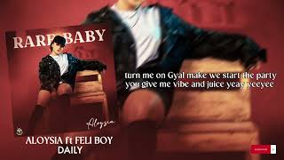 Aloysia ft Feli Boy  My Woman DailyLyrics Video [upl. by Gardiner]