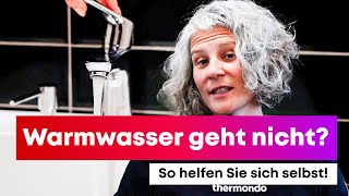 Warmwasser funktioniert nicht DIY Anleitung – So helfen sie sich selbst [upl. by Spatola]