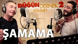 Düğün Dernek 2 Sünnet  Şamama Klip [upl. by Nnylatsyrc]