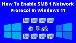 How To Enable SMB 1 Network Protocol In Windows 11 [upl. by Bicknell]