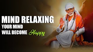 Sai Ram  Mind Relaxing Music  Sai Mantra Jaap  your Mind Will Become Happy [upl. by Ttennaj]