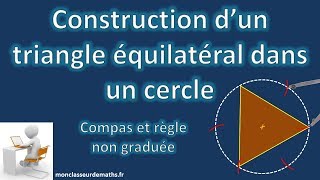 Triangle équilatéral inscrit dans un cercle  construction détaillée [upl. by Alhahs]