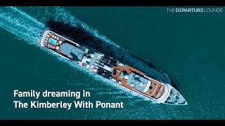 Family dreaming in The Kimberley With Ponant [upl. by Zaria]