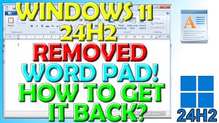 ✅ Windows 11 24h2 Removed Wordpad  How To Get it Back ✅ [upl. by Lletram]