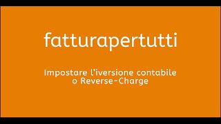 Reverse Charge  Come impostare linversione contabile [upl. by Uri]