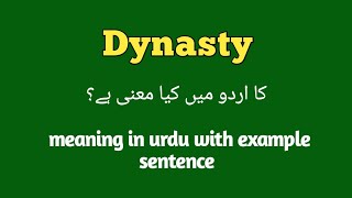 Dynasty meaning in urduhindi How to pronounce dynastydynasty in sentence dynasty k mtlb [upl. by Neelya]