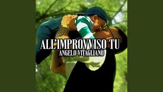 Allimprovviso tu [upl. by Redneval]