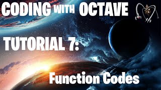 Coding with Octave Tutorial 7  Function Codes [upl. by Francis605]