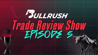 The BullRush Trade Review Show Ep 5  Trading Freedom Tournament bullrush tradingcompetition [upl. by Acisse306]