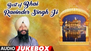 Best Of Bhai Ravinder Singh Ji Audio  Shabad Gurbani  Jukebox  TSeries [upl. by Anaeed]