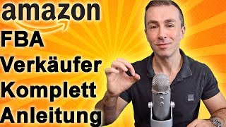 Amazon FBA Schritt für Schritt Anleitung Deutsch [upl. by Gaulin]