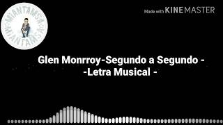 Segundo a Segundo  Salsa Romántica Letra Glen Monrroy [upl. by Blank856]